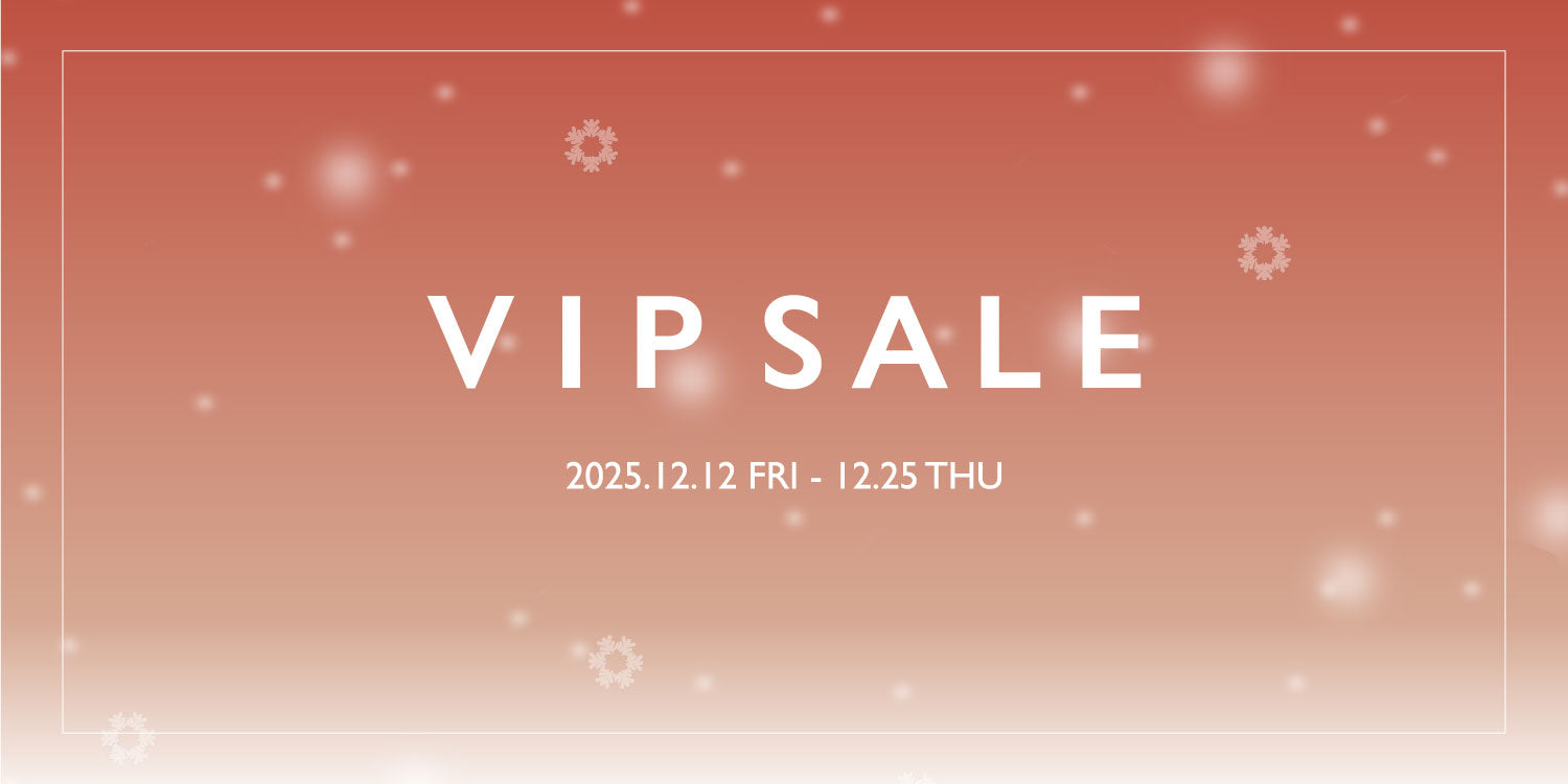 VIP SALE 25AW | 会員様優待セール開催のお知らせ