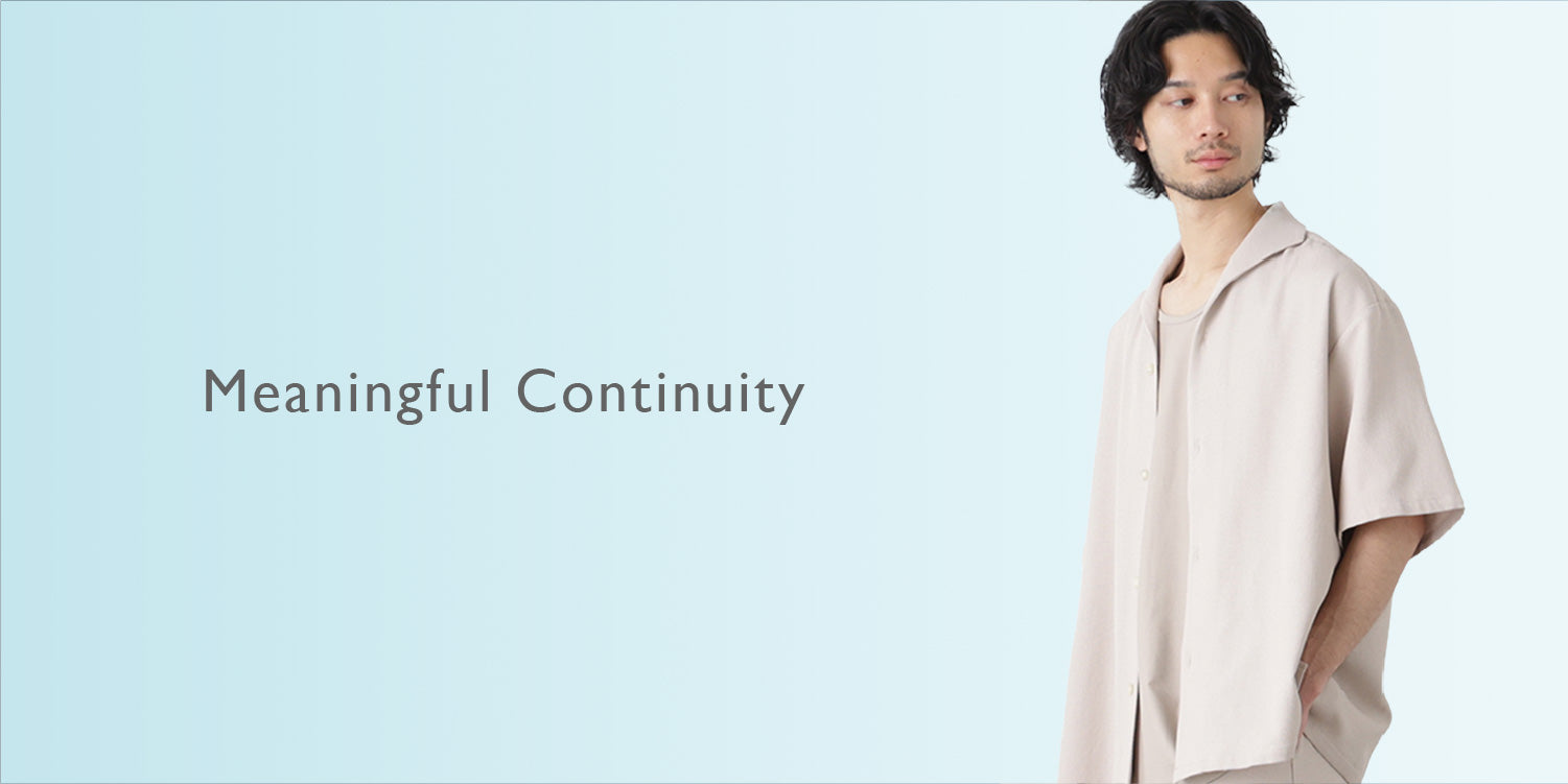 MP260410 Meaningful Continuity~暑い季節も心地よく過ごせる機能性素材~