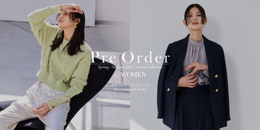 Pre Order 春夏の新作アイテムでつくるRecommend 8 Styles