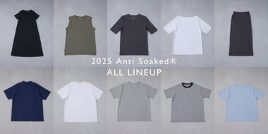 《話題沸騰中！》汗染み防止機能『Anti Soaked®シリーズ』
