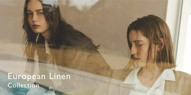 European Linen Collection-上質なリネンで彩る都会のサマールック-